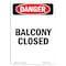 Signmission Safety Sign, OSHA Danger, 7" Height, Balcony Closed, Portrait OS-DS-D-57-V-2123 - alternate 1